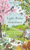 Light Rains Sometimes Fall: A British Year in Japan's 72 Seasons