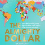 The Almighty Dollar