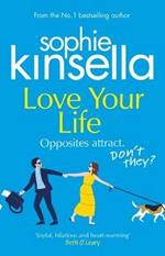 Love Your Life: The joyful and romantic new novel from the Sunday Times bestselling author