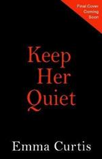 Keep Her Quiet