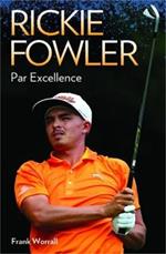 Rickie Fowler: Par Excellence