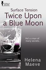 Surface Tension: Twice Upon a Blue Moon
