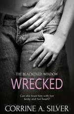 The Blackened Window: Wrecked