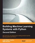 Building Machine Learning Systems with Python: Building Machine Learning Systems with Python