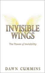 Invisible Wings: The Power of Invisibility