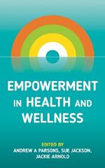 Empowerment in Health and Wellness