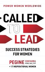 Called to Lead: Success Strategies for Women