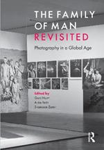 The Family of Man Revisited: Photography in a Global Age