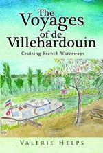 The Voyages of de Villehardouin:: Cruising French Waterways