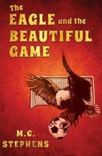 The Eagle and the Beautiful Game