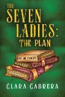 The Seven Ladies: The Plan