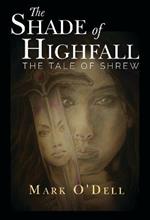 The Shade of Highfall: The tale of Shrew