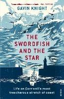 The Swordfish and the Star: Life on Cornwall's most treacherous stretch of coast