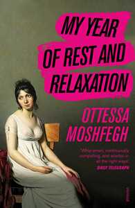 Libro in inglese My Year of Rest and Relaxation Ottessa Moshfegh