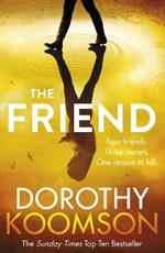 The Friend: The gripping thriller from the bestselling author of The Ice Cream Girls