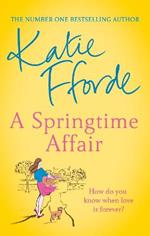 A Springtime Affair: From the #1 bestselling author of uplifting feel-good fiction