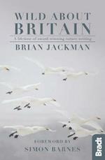 Wild About Britain: A lifetime of award-winning nature writing