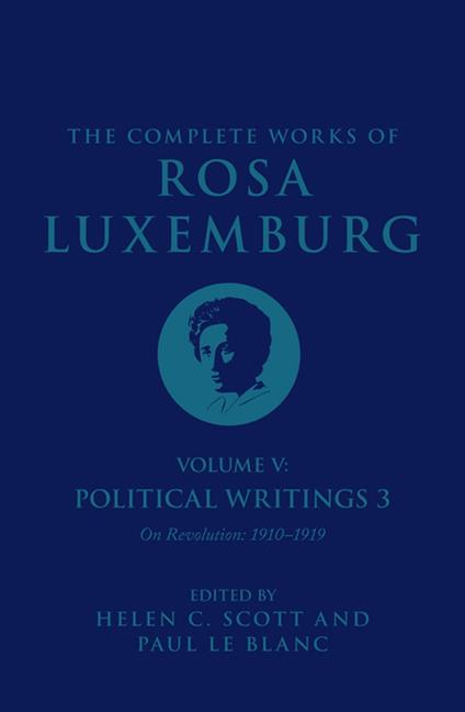 The Complete Works of Rosa Luxemburg Volume V