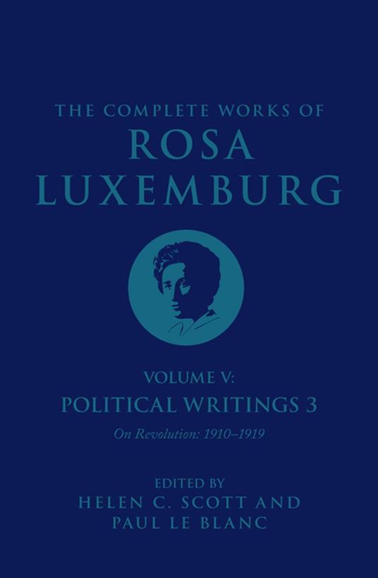 The Complete Works of Rosa Luxemburg Volume V