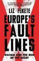 Europe's Fault Lines: Racism and the Rise of the Right