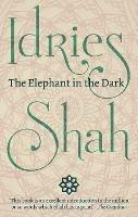 The Elephant in the Dark: Christianity,  Islam and the Sufis