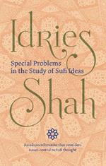 Special Problems in the Study of Sufi ideas