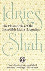 The Pleasantries of the Incredible Mulla Nasrudin