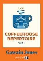 Coffeehouse Repertoire 1.e4 Volume 1