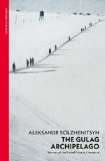 The Gulag Archipelago: (Abridged edition)
