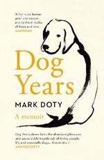 Dog Years: A Memoir