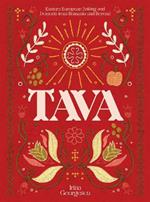 Tava: Eastern European Baking and Desserts From Romania & Beyond