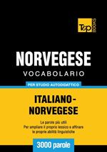 Vocabolario Italiano-Norvegese per studio autodidattico - 3000 parole