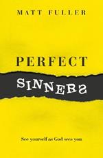 Perfect Sinners: See yourself as God sees you