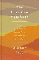 The Christian Manifesto: Jesus’ Life-Changing Words from the Sermon on the Plain