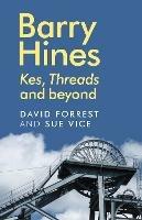 Barry Hines: Kes, Threads and Beyond