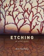 Etching: An Artist's Guide