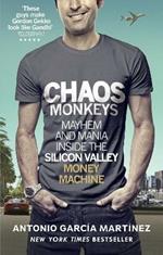 Chaos Monkeys: Inside the Silicon Valley Money Machine