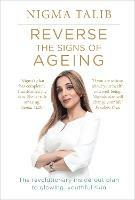 Reverse the Signs of Ageing: The revolutionary inside-out plan to glowing, youthful skin