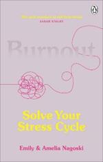 Burnout: Solve Your Stress Cycle