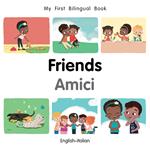 My First Bilingual Book–Friends (English–Italian)