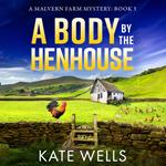 A Body by the Henhouse