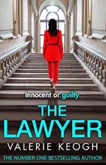 The Lawyer: A completely addictive psychological thriller from TOP 10 BESTSELLER Valerie Keogh for 2023