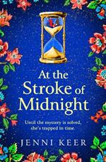 At the Stroke of Midnight: A BRAND NEW completely spellbinding, enchanting historical novel from BESTSELLER Jenni Keer for 2024