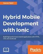 Hybrid Mobile Development with Ionic