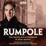 Rumpole: The Gentle Art of Blackmail & other stories