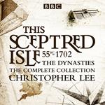 This Sceptred Isle: The Dynasties