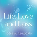 Life, Love and Loss