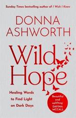 Wild Hope: The inspirational No 1 Sunday Times bestseller