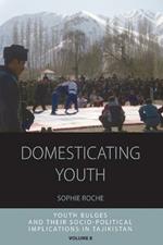 Domesticating Youth: Youth Bulges and their Socio-political Implications in Tajikistan