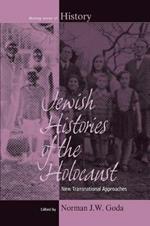 Jewish Histories of the Holocaust: New Transnational Approaches